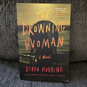The Drowning Woman Novel by Robyn Harding Paperback